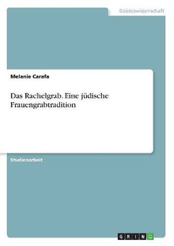 Cover image for Das Rachelgrab. Eine juedische Frauengrabtradition