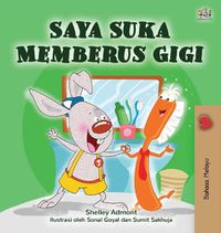 Cover image for I Love to Brush My Teeth (Malay Children's Book)