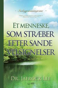 Cover image for Et menneske, som straeber efter sande velsignelser(Danish)