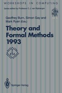 Cover image for Theory and Formal Methods 1993: Proceedings of the First Imperial College Department of Computing Workshop on Theory and Formal Methods, Isle of Thorns Conference Centre, Chelwood Gate, Sussex, UK, 29-31 March 1993