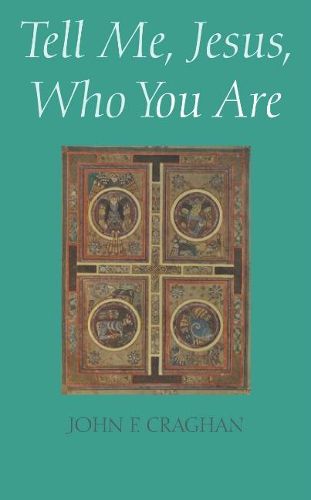 Cover image for Tell Me, Jesus, Who You Are