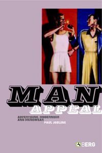 Cover image for Man Appeal: Advertising, Modernism and Menswear