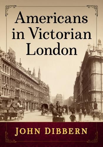 Cover image for Americans in Victorian London