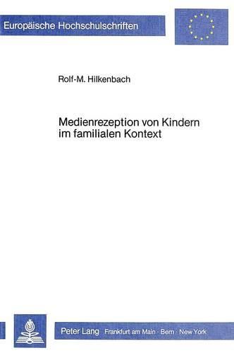 Cover image for Medienrezeption Von Kindern Im Familialen Kontext: Eine Fallstudie