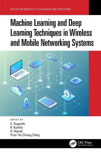 Cover image for Machine Learning and Deep Learning Techniques in Wireless and Mobile Networking Systems