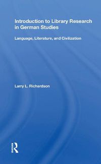 Cover image for Introduction to Library Research in German Studies: Language, Literature, and Civilization