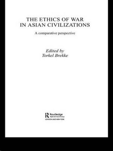 Cover image for The Ethics of War in Asian Civilizations: A Comparative Perspective