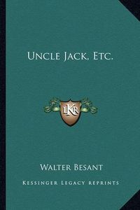 Cover image for Uncle Jack, Etc.