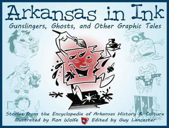 Cover image for Arkansas in Ink: Gunslingers, Ghosts, and Other Graphic Tales