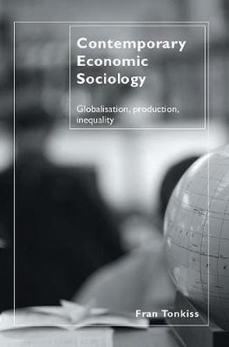 Cover image for Contemporary Economic Sociology: Globalization, Production, Inequality