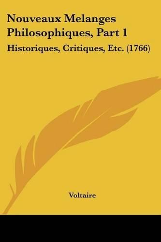 Cover image for Nouveaux Melanges Philosophiques, Part 1: Historiques, Critiques, Etc. (1766)