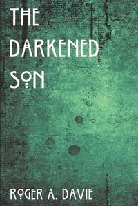 Cover image for The Darkened Son