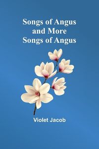 Cover image for Songs of Angus and More Songs of Angus