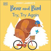 Cover image for Jonny Lambert's Bear and Bird: Try, Try Again