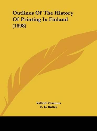 Cover image for Outlines of the History of Printing in Finland (1898)