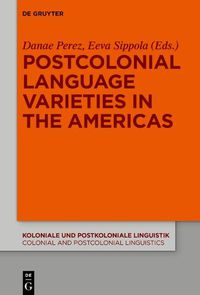 Cover image for Postcolonial Language Varieties in the Americas