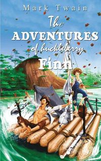 Cover image for The Adventures Of Huckleberry Finn