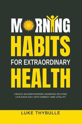 Cover image for Morning Habits For Extraordinary Health