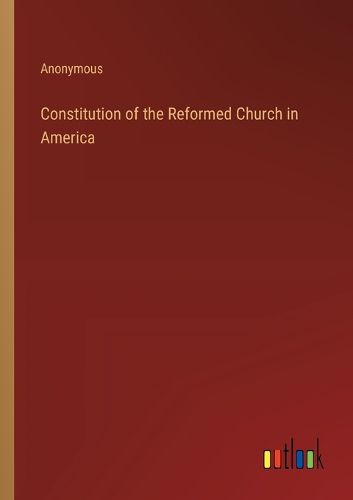 Constitution of the Reformed Church in America