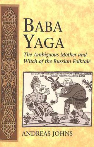 Cover image for Baba Yaga: The Ambiguous Mother and Witch of the Russian Folktale