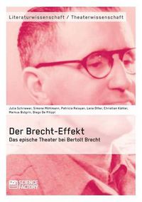 Cover image for Der Brecht-Effekt. Das epische Theater bei Bertolt Brecht
