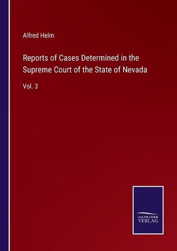 Cover image for Reports of Cases Determined in the Supreme Court of the State of Nevada: Vol. 3