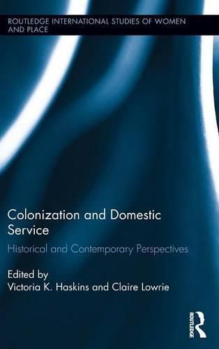 Cover image for Colonization and Domestic Service: Historical and Contemporary Perspectives