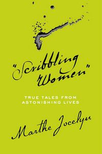 Cover image for Scribbling Women: True Tales from Astonishing Lives