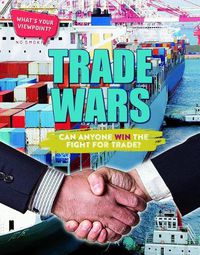 Cover image for Trade Wars: Can Anyone Win the Fight for Trade?