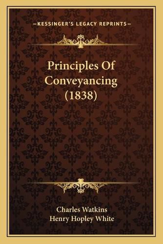 Cover image for Principles of Conveyancing (1838)