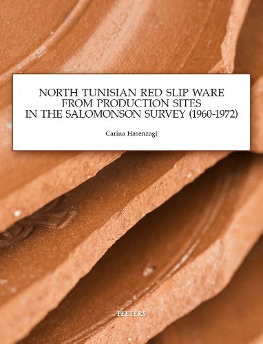 Cover image for North Tunisian Red Slip Ware: From Production Sites in the Salomonson Survey (1960-1972)