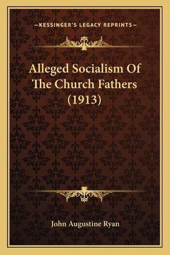 Alleged Socialism of the Church Fathers (1913)