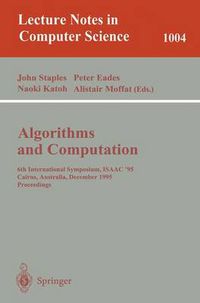 Cover image for Algorithms and Computations: 6th International Symposium, ISAAC '95 Cairns, Australia, December 4 - 6, 1995. Proceedings Proceedings.