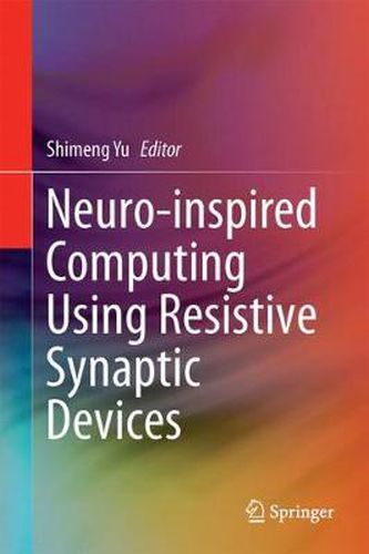 Cover image for Neuro-inspired Computing Using Resistive Synaptic Devices