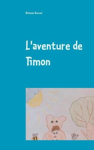 Cover image for L'aventure de Timon: Livre pour enfants Livre pour enfants
