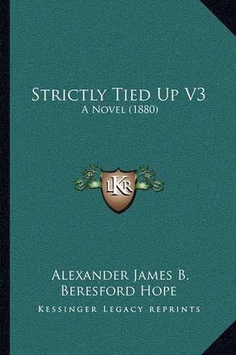 Strictly Tied Up V3: A Novel (1880)