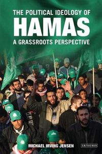 Cover image for The Political Ideology of Hamas: A Grassroots Perspective