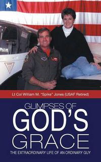 Cover image for Glimpses of God's Grace: The Extraordinary Life of an Ordinary Guy