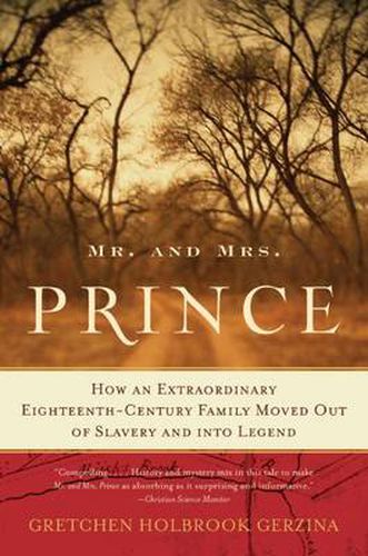 Cover image for Mr. and Mrs. Prince: How an Extraordinary Eighteenth-Century Family Move d Out of Slavery and Into Legend