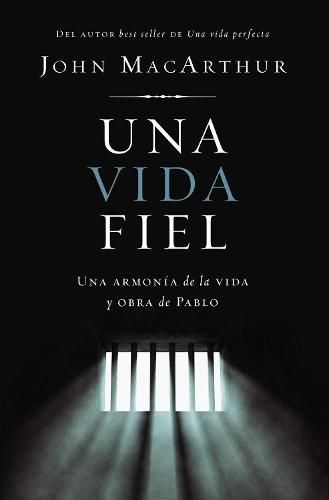 Cover image for Una vida fiel: Una armonia de la vida y obra de Pablo