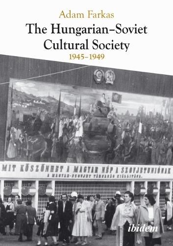 Cover image for The Hungarian-Soviet Cultural Society