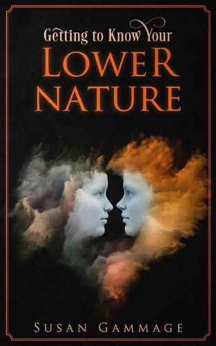 Cover image for Getting to Know Your Lower Nature