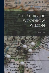 Cover image for The Story of Woodrow Wilson