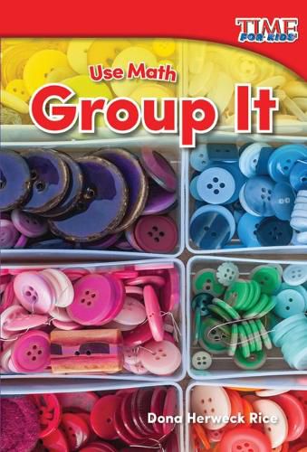 Cover image for Use Math: Group It