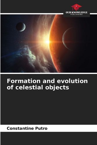 Cover image for Formation and evolution of celestial objects