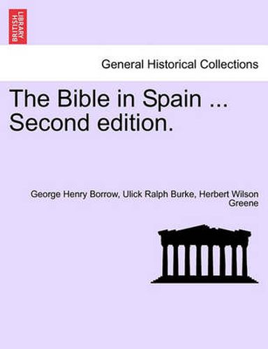 Cover image for The Bible in Spain ...Vol. I. Second Edition.