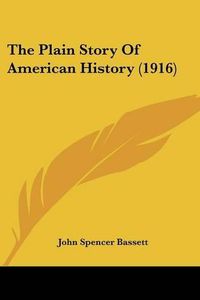 Cover image for The Plain Story of American History (1916)