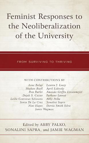 Feminist Responses to the Neoliberalization of the University: From Surviving to Thriving