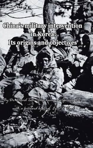 Cover image for China's Military Intervention in Korea: Its Origins and Objectives