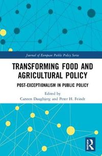 Cover image for Transforming Food and Agricultural Policy: Post-exceptionalism in Public Policy